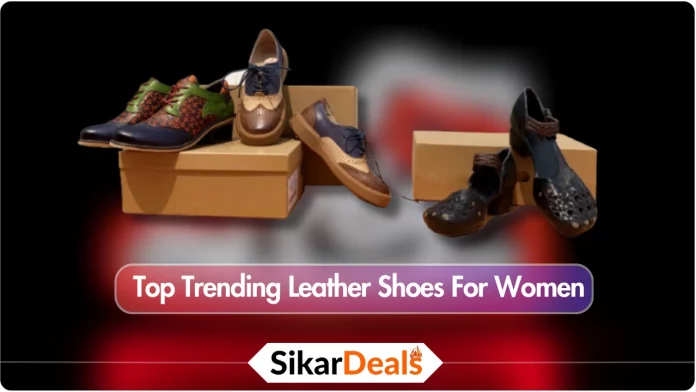 Top Trending Leather Shoes For Women